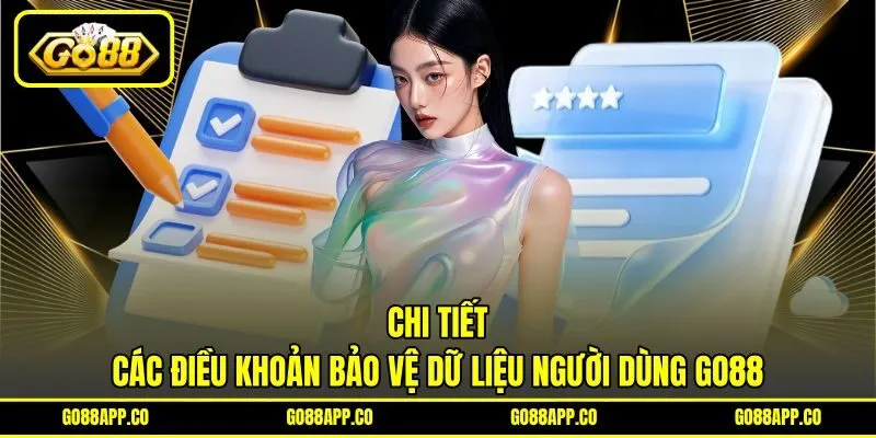 Chi tiết các điều khoản bảo vệ dữ liệu người dùng GO88