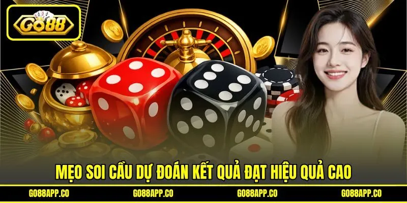 Mẹo soi cầu dự đoán kết quả đạt hiệu quả cao