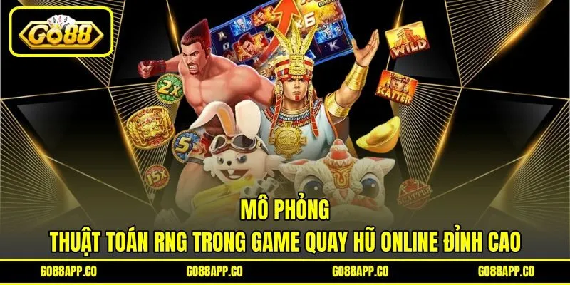 Mô phỏng thuật toán RNG trong game quay hũ online đỉnh cao Mô phỏng thuật toán RNG trong game quay hũ online đỉnh cao